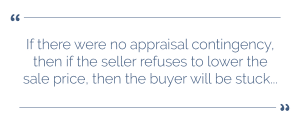 What is removing appraisal contingency? Waiving Your Appraisal Contingency